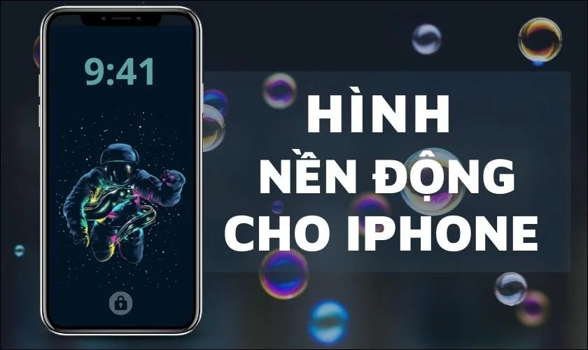 Hình nền động cho iPhone và cách cài đặt mới nhất 2026